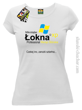 Mikrotajler Łokna XP Professional Wersjo Ślunska Czekej ino, zarozki sztartna - Koszulka damska biały