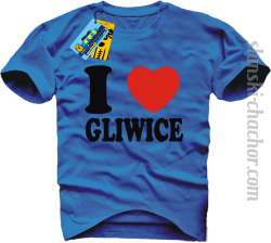 I love Gliwice koszulka męska z nadrukiem - blue