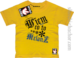 Wiem co to melanż koszulka dziecięca z nadrukiem - yellow