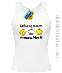 Lubia se czasem pomaszkiecić - top damski - biały