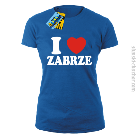 I love Zabrze - koszulka damska Nr SLCH00051DK