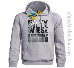 Co Ty wiesz o grubie?gorolu bluza męski z nadrukie-ash