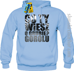 Co Ty wiesz o grubie?gorolu bluza męski z nadrukie-sky blue