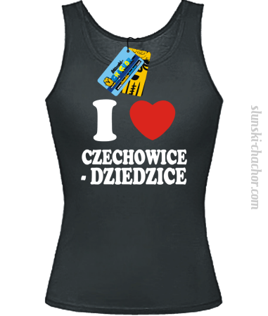 I love Czechowice - Dziedzice - top damski z nadrukiem 