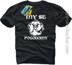 My se pogodomy koszulka męska z nadrukiem - black