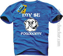 My se pogodomy koszulka męska z nadrukiem - blue