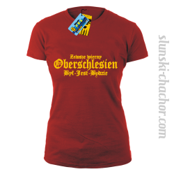 Zawsze wierny oberschlesien był-jest-będzie- koszulka damska z nadrukiem-red