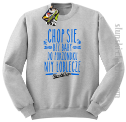 Chop się bez baby do porzondku niy łoblecze - Bluza męska STANDARD melanż