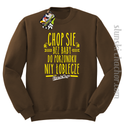 Chop się bez baby do porzondku niy łoblecze - Bluza męska STANDARD brąz