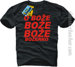 O Boże Boże Boże Bożenko koszulka męska z nadrukiem - black