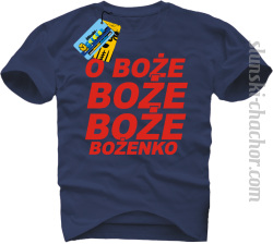 O Boże Boże Boże Bożenko koszulka męska z nadrukiem - navy blue
