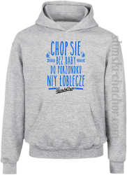 Chop się bez baby do porzondku niy łoblecze - Bluza dziecięca z kapturem - 4