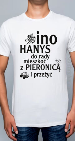 Ino Hanys do rady mieszkoć z pieronicą i przeżyć  - koszulka męska z nadrukiem
