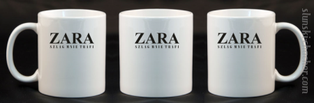 ZARA szlag mnie trafi - Kubek ceramiczny