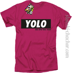 YOLO i nie spie#dol tego - koszulka męska różowa