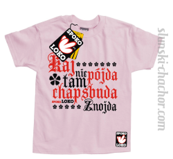 Kaj nie pójda tam chapsbuda znojda koszulka dziecięca z nadrukiem - light pink